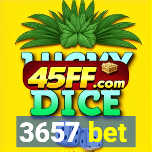 3657 bet